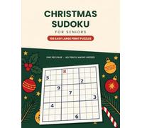 Christmas Sudoku for Seniors: 100 Easy Large Print Puzzles, One Per Page, Extra-Large Grids, No Pencil Marks Needed