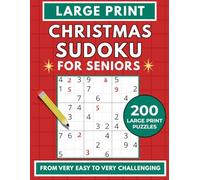 Christmas Sudoku for Seniors: Large Print Holiday Puzzle Book with 200 Easy-to-Challenging Puzzles for Adults | One Puzzle Per Page with Solutions