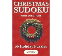 Christmas Sudoku Puzzle Book: 55 Fun Holiday Sudoku Puzzles with Solutions • Medium Difficulty Brain Games • Perfect Christmas Stocking Stuffer for Teens & Adults