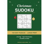 Christmas Sudoku: The Easy Tier: 150 Festive EASY-ONLY Puzzles, 2 Per Page, Big 21-Point Numbers, Every Puzzle Verified with One Solution (Christmas Puzzle Series Vol. 1)