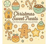 Christmas Sweet Treats: A Kawaii style Christmas Colouring Book Full of Gingerbread, Candy Canes, and Festive Cheer