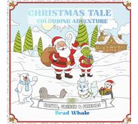 Christmas Tale: Santa Claus and Friends Colouring Book