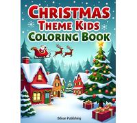 Christmas Theme Kids Coloring Book: A Festive Coloring Adventure with Santa, Snowmen, and Holiday Cheer!