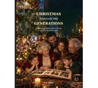 Christmas Through The Generations: Historical Christmas scenes to color and a tiny ornament to find