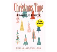 Christmas Time Crossword Puzzle Book for Adults, Seniors & Teens: Large Print Crossword Searches about Christmas, Holiday Season, Winter Traditions ... Holiday Relaxation, Stress Relief & Vacation