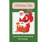 Christmas Time Word Search Puzzle Book: Word searches with easy to read print about Christmas, decorations, Christmas recipes| 6x9 inches, 110 pages| ... for vacation, holidays, quiet time