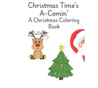 Christmas Times A Comin': A Christmas Coloring Book