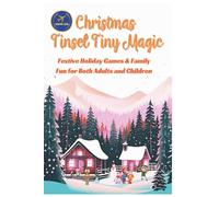 Christmas Tinsel Tiny Magic: Festive Holiday Games & Family Fun for Both Adults and Children