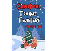 Christmas Tongue Twisters for Kids 4-8: A Jolly Way to Practice Speech and Laugh All Season