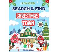 Christmas Town Spotted!: A Fun Holiday Search & Find Adventure for Kids - Spot Silly Elves, Candy Canes, Christmas Presents & More!