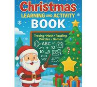 Christmas Tracing and Activity Workbook - 111 Pages of Tracing, Cut & Glue, Dot to Dot, Math, Maze, Sight Words & More (Ages 6-10): A Fun Black and ... Writing, Math, Puzzles and Games for Kids