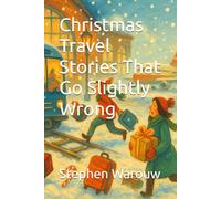 Christmas Travel Stories That Go Slightly Wrong
