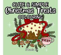 Christmas Treats Colouring Book: Festive Cakes & Sweet Desserts for Relaxation and Seasonal Joy | UK Edition