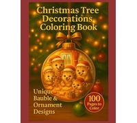 Christmas Tree Decorations Coloring Book: Unique Christmas Baubles and Ornaments Designs