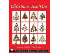 Christmas Tree Pins: O Christmas Tree (Schiffer Book for Collectors) by Nancy Yunker Trowbridge (2007-07-01)
