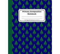 Christmas Tree Primary Composition Notebook: Handwriting Practice for Kids