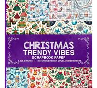 Christmas Trendy Vibes Scrapbook Paper: Festive Holiday Pages for DIY Crafts, Journaling, Decoupage & More