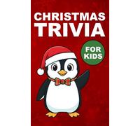 Christmas Trivia for Kids: A Stocking Stuffer Quiz Book with Fun Holiday Facts About Santa, Songs, Movies & Traditions