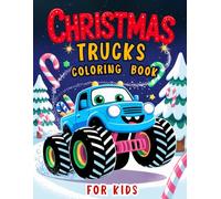 Christmas Trucks Coloring Book for Kids: 40 Cute Holiday Vehicle Pages with Big and Simple Pictures for Toddlers Ages 2-4, Boys and Girls