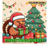Christmas Turkey: Festive Coloring Book for Adults and Kids Featuring Adorable Holiday Turkeys, Easy Designs with Cheerful Decorations, Bold Illustrations for Relaxation and Seasonal Fun