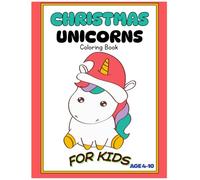 CHRISTMAS UNICORN COLORING BOOK FOR KIDS