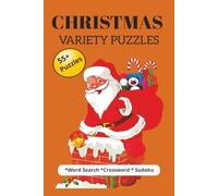 Christmas Variety Puzzles: Variety Puzzles for fun-filled festive | Improve focus, boost memory, and relax | 6x9inches, 120 Pages | 55+ Puzzles | ... Gift for Vacations, Holidays and Relaxation