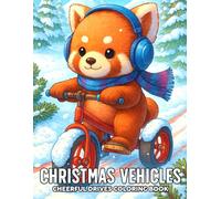Christmas Vehicles Coloring Book: Adorable Pet Driver Grayscale Coloring Pages with Snowy Roads, Cozy Vehicles, and Seasonal Decor for All Ages to Spark Creativity and Joy