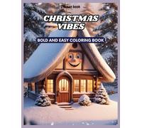 Christmas Vibes Bold And Easy Coloring Book: cozy christmas winter vibes coloring book