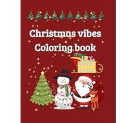 Christmas vibes: Coloring book Edizione speciale