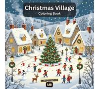 Christmas Village Coloring Book: An Adult Coloring Book of Charming Holiday Towns, Snowy Main Streets, and Cozy Winter Scenes.