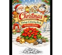 Christmas Vintage Colouring Book for Kids 5-10 years