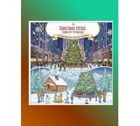 Christmas Vistas: From City to Nature