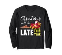Christmas Will be Late This Year - Babbo Natale Maglia a Manica