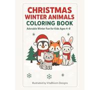 Christmas Winter Animals Coloring Book: Adorable Winter Fun for Kids Ages 4-8