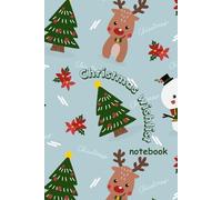 Christmas Wishlist Notebook: 101-Lined Pages for All Things Christmas - for Gifts, Plans and Grocery reminders