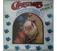 CHRISTMAS WITH A CRACKLE; CONTEMPORARY VERSIONS OF TRADITIONAL FAVORITES