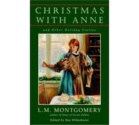 Christmas with Anne and Other Holiday Stories