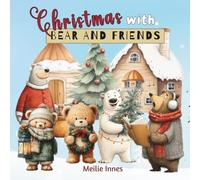 Christmas with Bear and Friends: A Fun Christmas Coloring Book with 40 Holiday Pages for Children