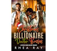 Christmas with my Billionaire Doctor Bosses: A Reverse Harem Holiday Romance