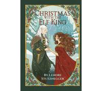 Christmas With The Elf King: A Cozy Christmas Fantasy