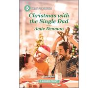 Christmas With the Single Dad: A Clean and Uplifting Romance