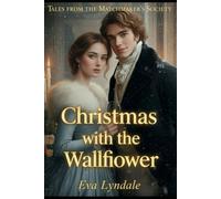 Christmas with the Wallflower: A Shy Heart Finds Courage Beneath the Mistletoe