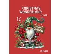 Christmas Wonderland: Christmas Wonderland Coloring Book for Kids (ages 6-7)