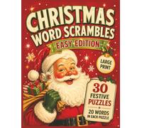 Christmas Word Scrambles Easy Edition: Large Print Holiday Puzzle Book with 30 Easy Word Scramble Puzzles, 20 Words Each, Bonus No Reverse Word Searches and Fun Christmas Facts