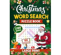 Christmas Word Search: 100 Large Print Puzzles with 2100 Joyful & Festive Words to Celebrate the Magic of Christmas