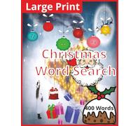 Christmas Word Search: 400 Festive Holiday Words to Find: A Fun and Cheerful Activity Book for All Ages to Celebrate the Joy of Christmas