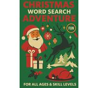 Christmas Word Search Adventure: A Festive Word Search Puzzle Book for All Ages - Fun Christmas Brain Games for Kids, Adults, and Families