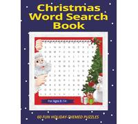 Christmas Word Search Book: A Fun Holiday Activity Book Packed with 60 Word Search Puzzles for Christmas Break, Stocking Stuffers & Winter Learning (Ages 8-14)