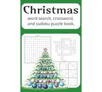 Christmas Word Search, Crossword, Sudoku Puzzle Book: Word Search, Crossword, Sudoku Puzzles for Holiday Christmas Fun | 6x9 | multi-puzzle | Easy to read | Fun and Enjoyable