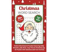 Christmas Word Search: Festive Word Search Puzzles Featuring Holly Wreaths, Jolly Elves, Cozy Fires & Christmas Joy - 55 Puzzles with Solutions (6x9 Inch Format)